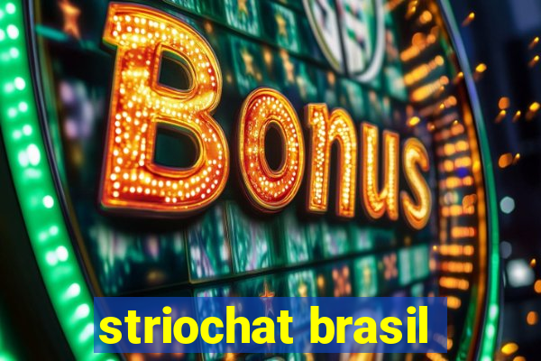 striochat brasil